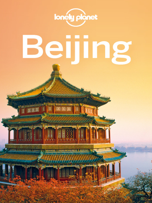 Title details for Beijing City Guide by Lonely Planet - Available